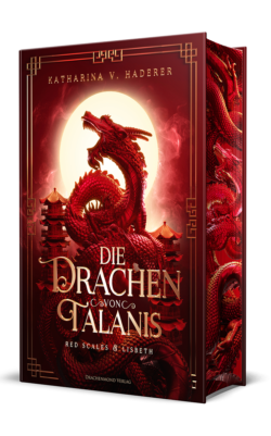 Buchcover von Die Drachen von Talanis Sammelband 2 - Red Scales und Lisbeth. Roter, asiatisch inspirierter gehörnter Drachene windet sich über Pagoden vor dem Sonnenrund. Goldene Titelschrift.